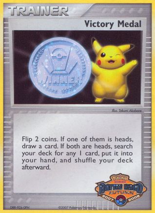Victory Medal - 2007-2008 (Battle Road Autumn) - Holofoil League & Championship Cards - Promo