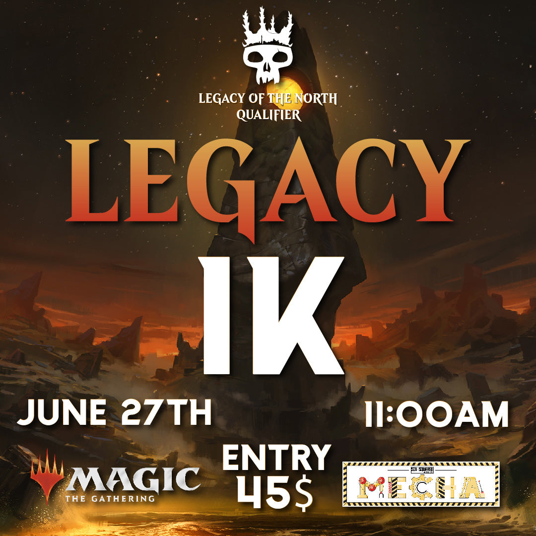 Legacy of the North Qualifier: Legacy 1K