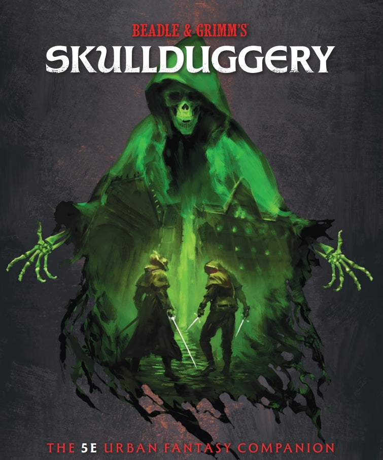 SKULLDUGGERY: THE 5E URBAN FANTASY COMPANION HC