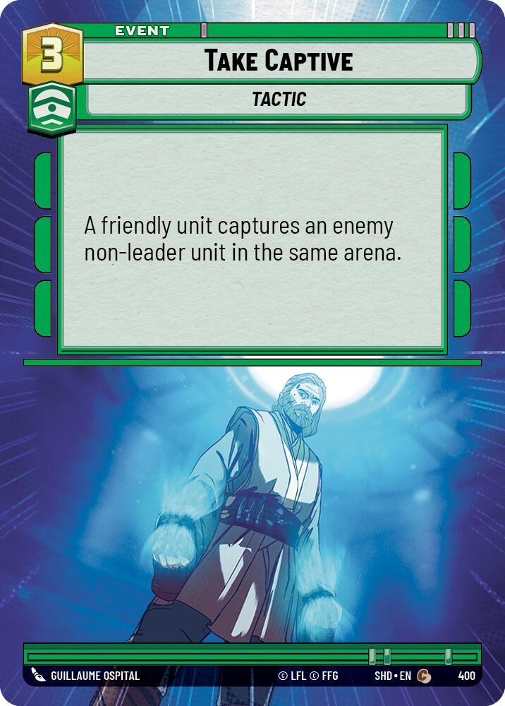 Take Captive (400) (Hyperspace) (400) [Shadows of the Galaxy]