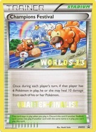 Champions Festival - BW95 (Worlds 13) [Quarter-Finalist]  Black and White Promos - Promo