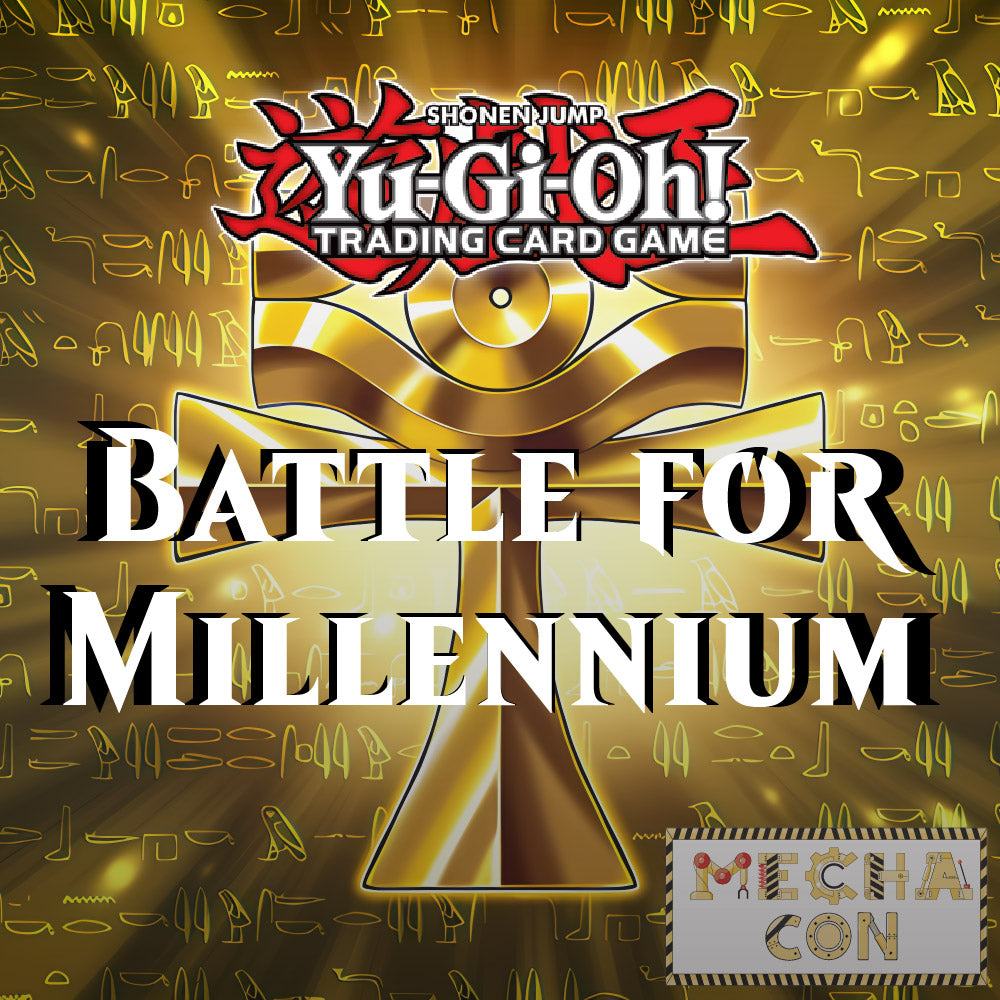 Mecha Con: Yu-Gi-Oh! Battle for Millenium (12:00 PM Nov 22nd)