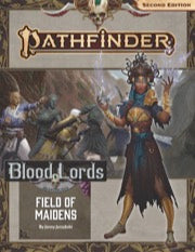 Pathfinder: Blood Lords Field of Maidens (3/6)