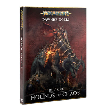 Dawnbringers: Hounds of Chaos Book VI