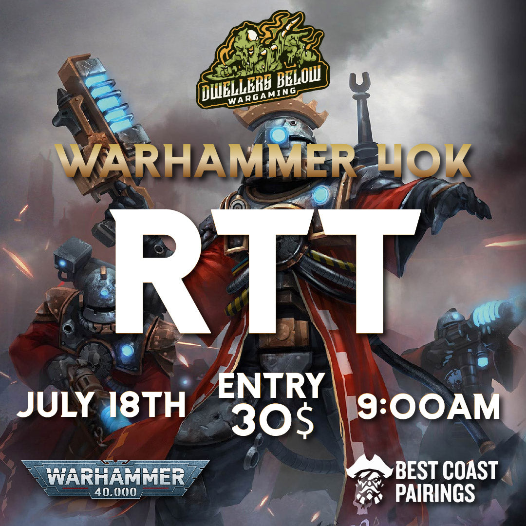 Dweller's Below: July 40k RTT