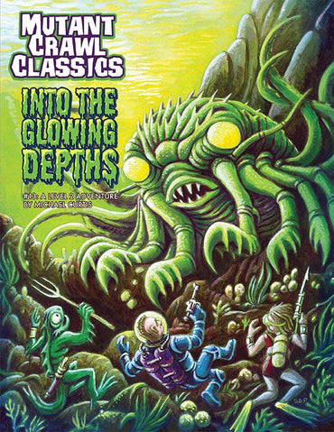 Mutant Crawl Classics: Into the Glowing Depths