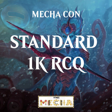 Mecha Con: Standard RCQ 1K (9:00 AM Nov 23rd)