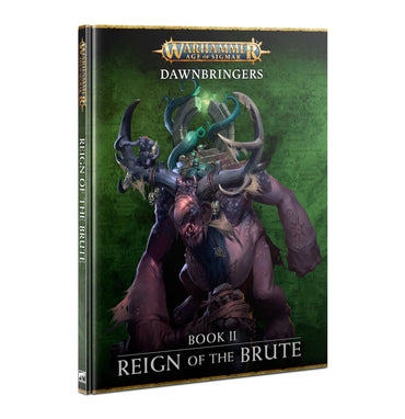 Dawnbringers: Reign of the Brute Book II