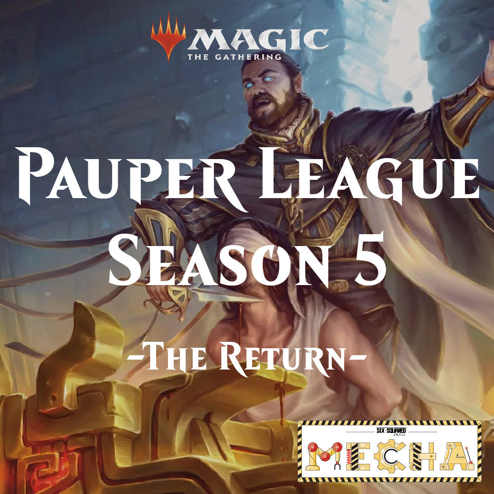 Pauper League Season 5 Starting Feb. 1st