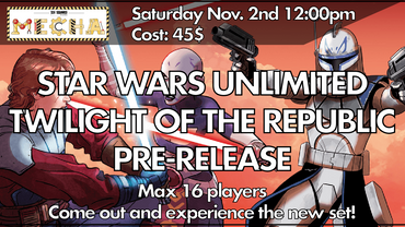 (Pre-Order Nov 2nd) Star Wars Unlimited: Twilight of the Republic Pre-Release Ticket