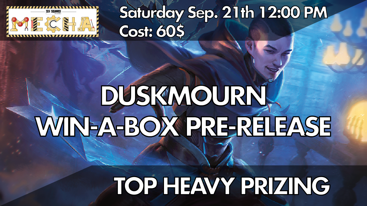 Duskmourn: Win-A-Box Pre-Release! (Saturday September 21st)